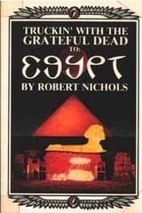 Cover of Truckin' with the Grateful Dead to Egypt