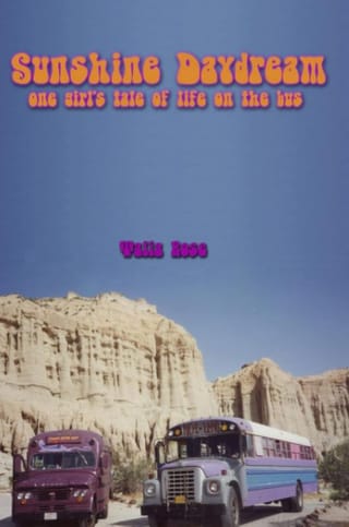 Cover of Sunshine Daydream: One Girl's Tale Of Life On The Bus