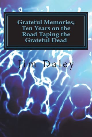Cover of Grateful Memories: Ten Years On The Road Taping The Grateful Dead