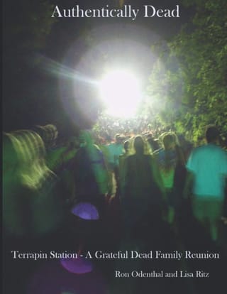 Cover of Authentically Dead: Terrapin Station: A Grateful Dead Family Reunion