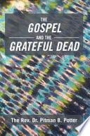 Cover of The Gospel and the Grateful Dead